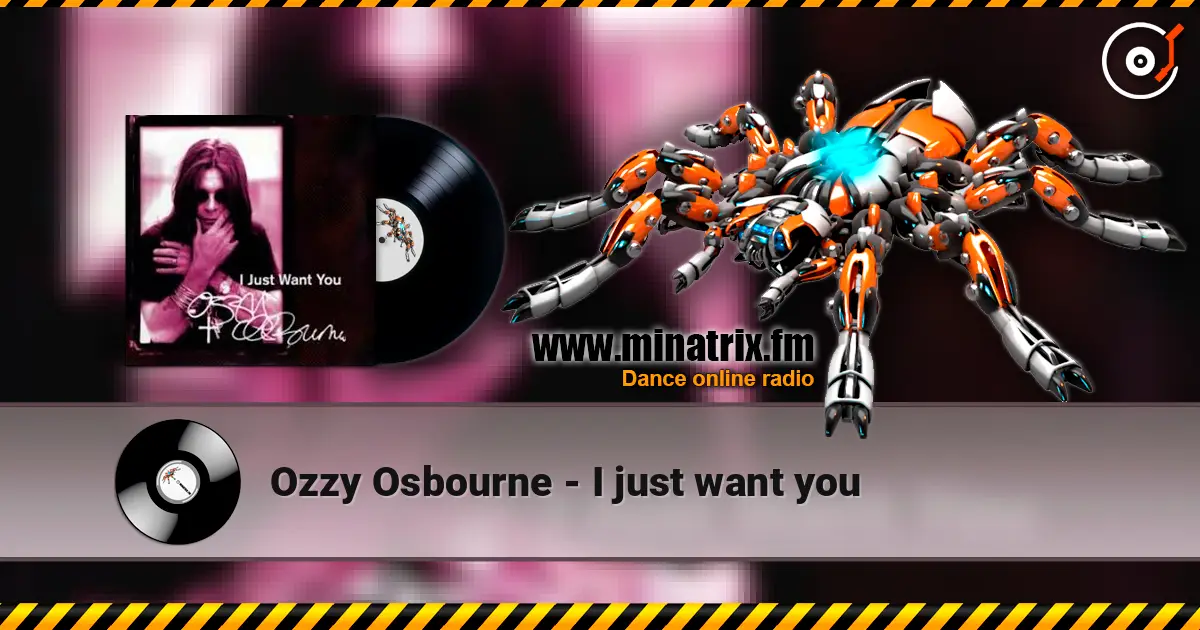 Ozzy Osbourne - I just want you escuchar online en alta calidad | Minatrix.FM