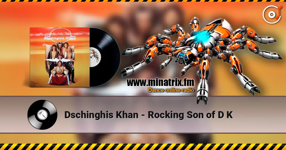 Dschinghis Khan - Rocking Son of D K escuchar online en alta calidad | Minatrix.FM