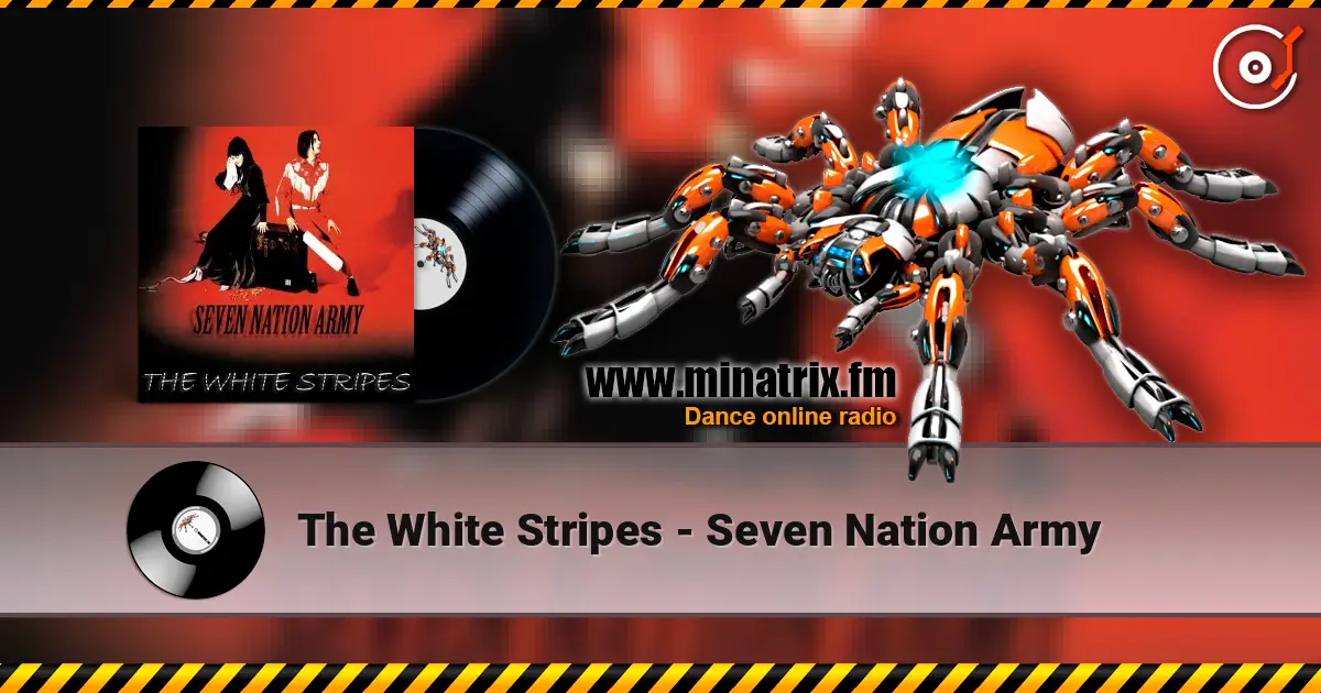 The White Stripes - Seven Nation Army escuchar online en alta calidad | Minatrix.FM