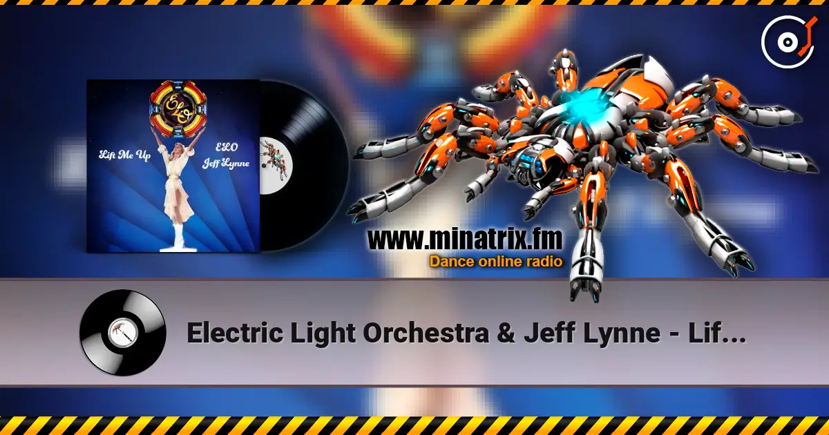 Electric Light Orchestra & Jeff Lynne - Lift Me Up escuchar online en alta calidad | Minatrix.FM