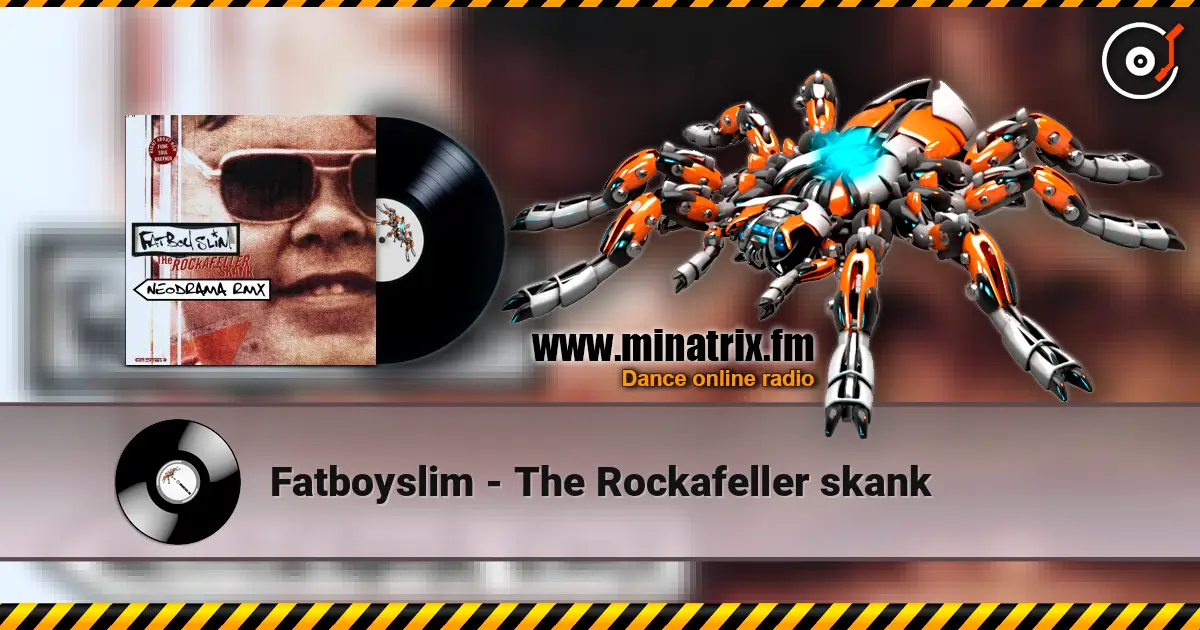 Fatboyslim - The Rockafeller skank escuchar online en alta calidad | Minatrix.FM