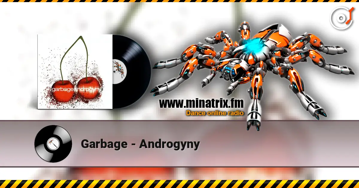 Garbage - Androgyny escuchar online en alta calidad | Minatrix.FM