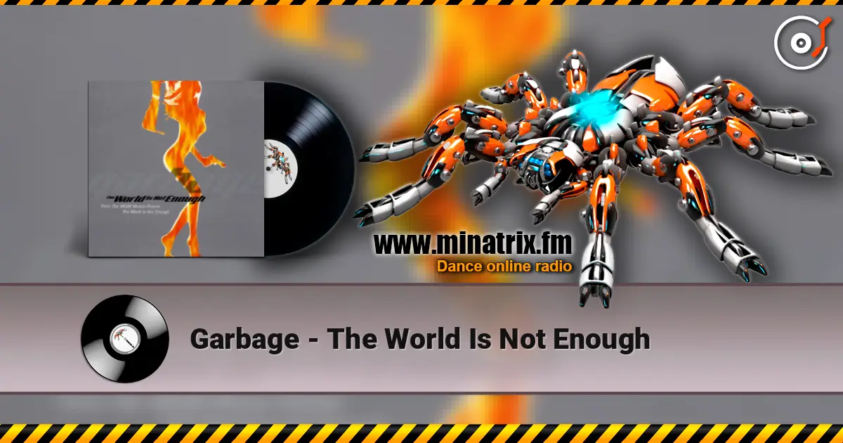 Garbage - The World Is Not Enough escuchar online en alta calidad | Minatrix.FM
