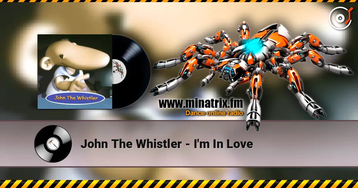 John The Whistler - I'm In Love escuchar online en alta calidad | Minatrix.FM