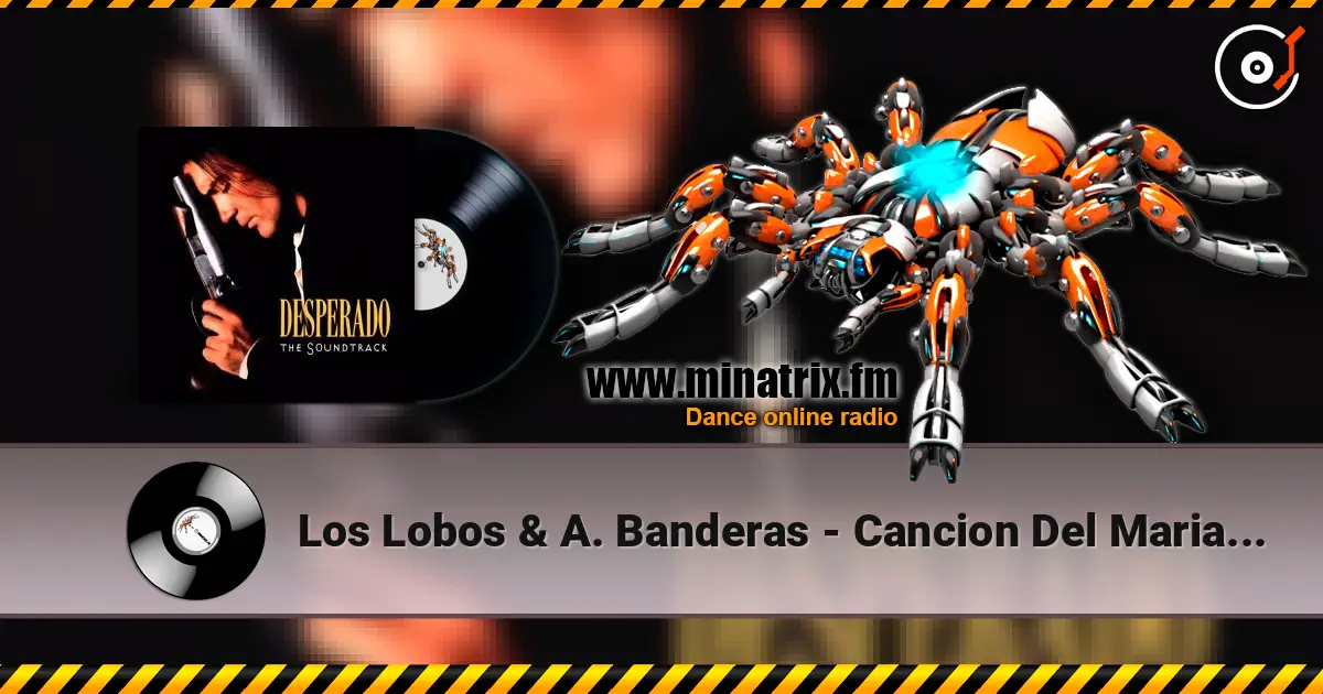 Los Lobos & A. Banderas - Cancion Del Mariachi escuchar online en alta calidad | Minatrix.FM