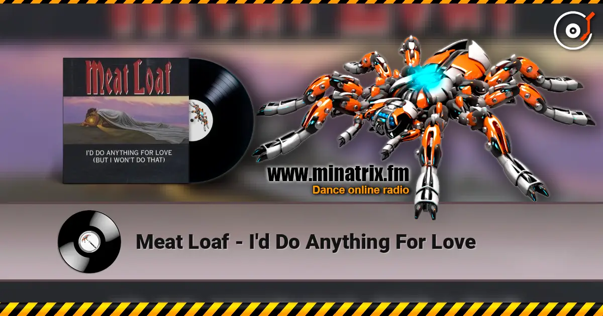 Meat Loaf - I'd Do Anything For Love escuchar online en alta calidad | Minatrix.FM