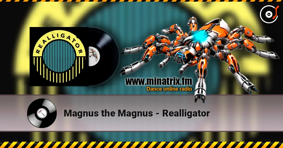 Magnus the Magnus - Realligator escuchar online en alta calidad | Minatrix.FM