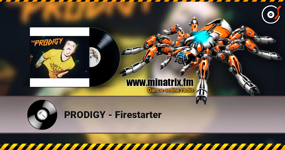 PRODIGY - Firestarter escuchar online en alta calidad | Minatrix.FM