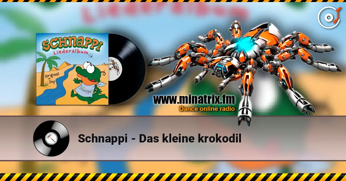 Schnappi - Das kleine krokodil escuchar online en alta calidad | Minatrix.FM