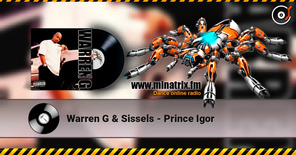 Warren G & Sissels - Prince Igor escuchar online en alta calidad | Minatrix.FM