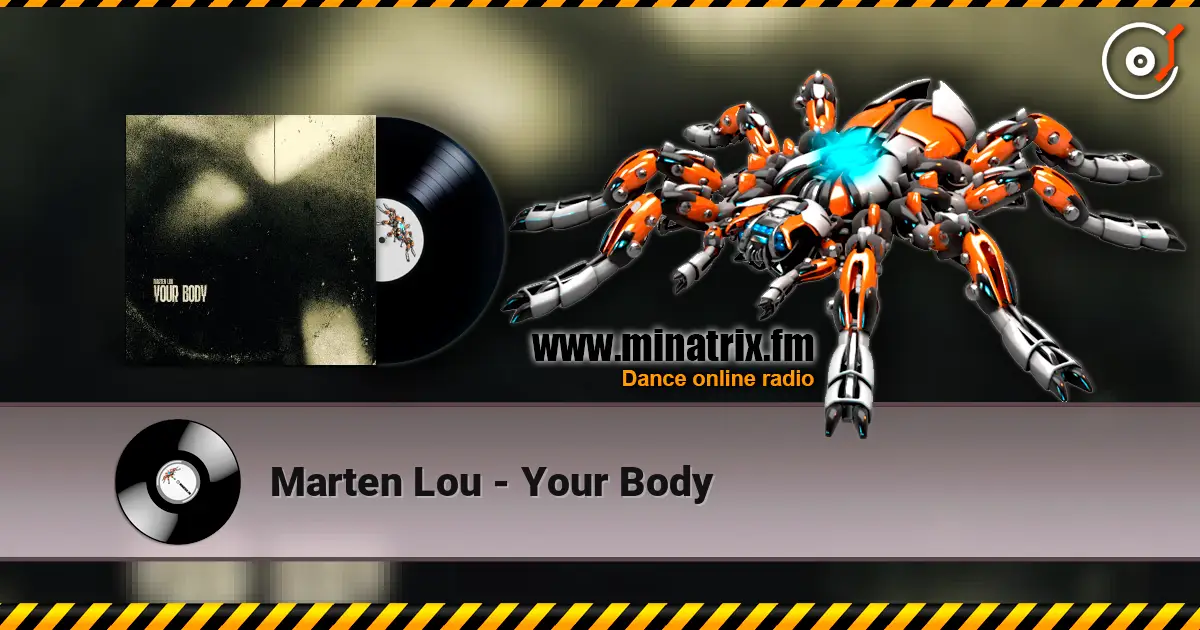 Marten Lou - Your Body escuchar online en alta calidad | Minatrix.FM