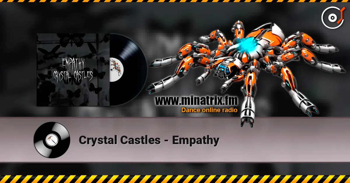 Crystal Castles - Empathy escuchar online en alta calidad | Minatrix.FM
