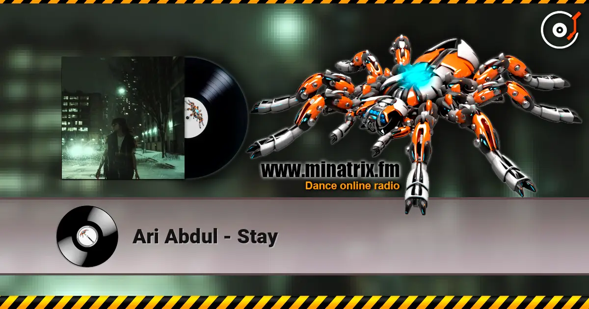 Ari Abdul - Stay escuchar online en alta calidad | Minatrix.FM