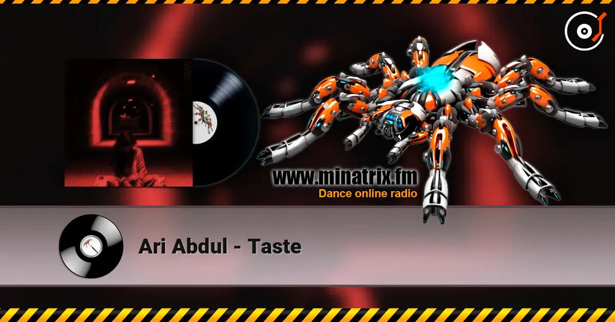 Ari Abdul - Taste escuchar online en alta calidad | Minatrix.FM