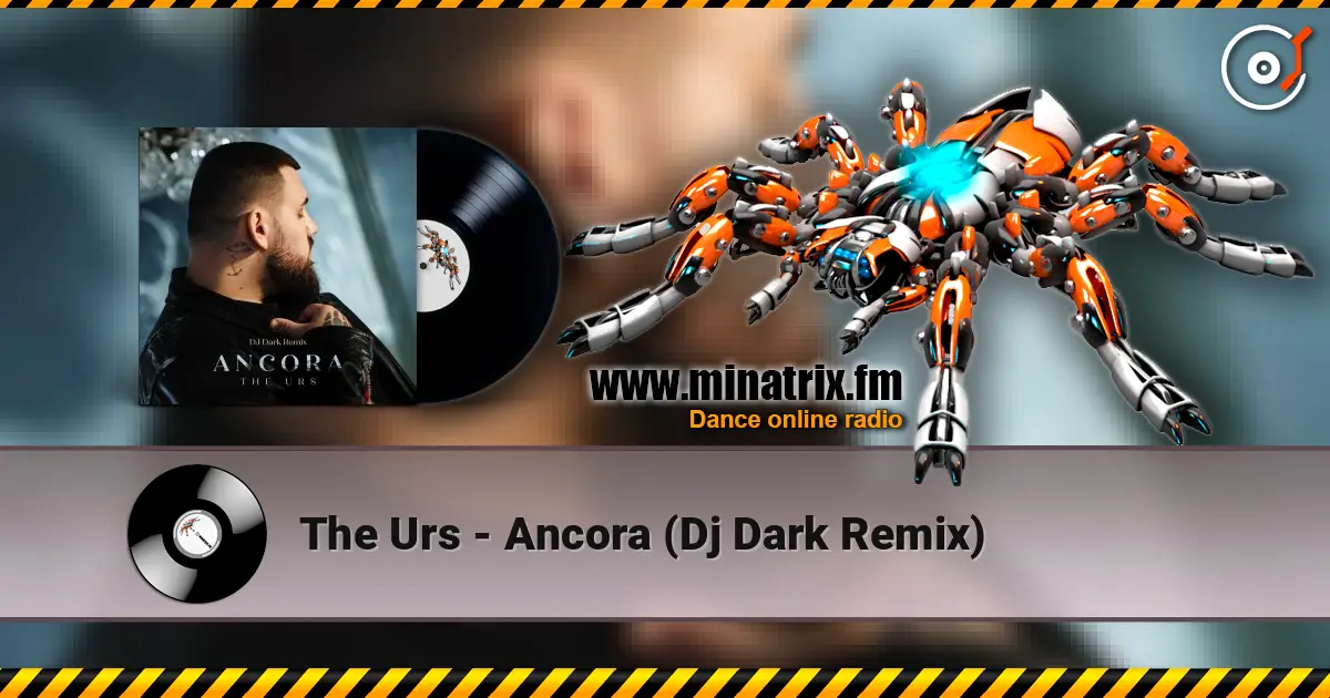 The Urs - Ancora (Dj Dark Remix) escuchar online en alta calidad | Minatrix.FM