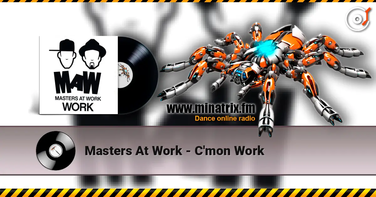Masters At Work - C'mon Work escuchar online en alta calidad | Minatrix.FM