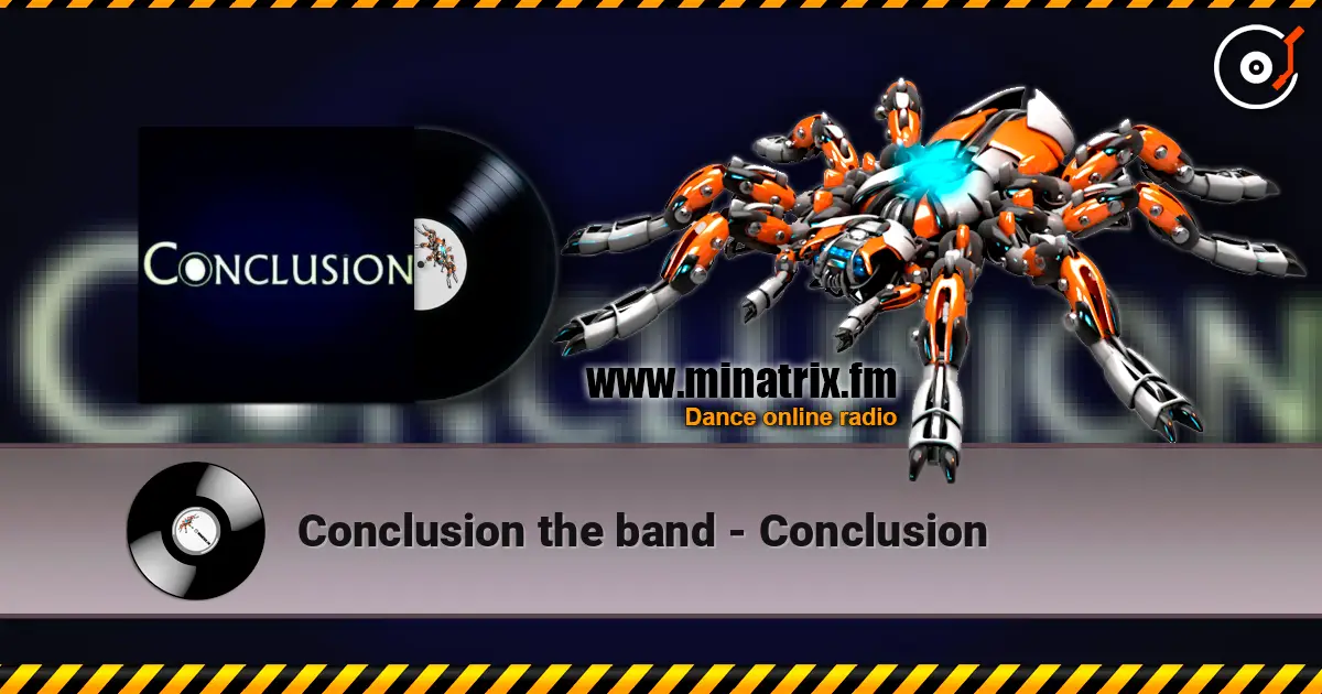 Conclusion the band - Conclusion escuchar online en alta calidad | Minatrix.FM