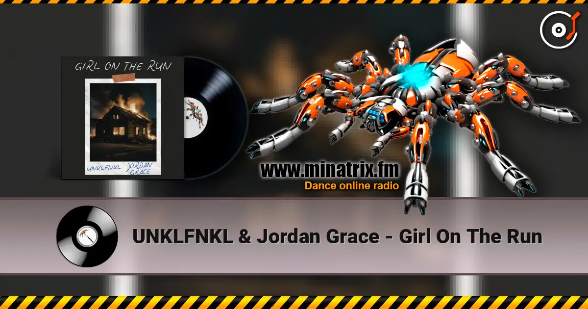 UNKLFNKL & Jordan Grace - Girl On The Run escuchar online en alta calidad | Minatrix.FM