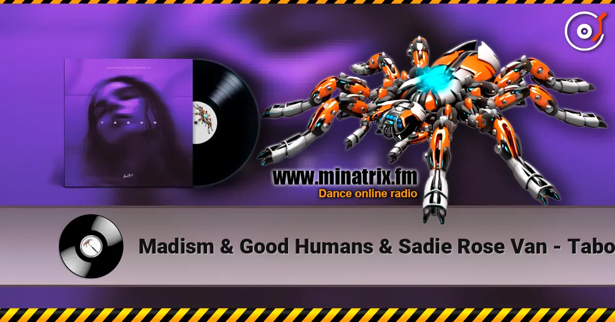 Madism & Good Humans & Sadie Rose Van - Taboo escuchar online en alta calidad | Minatrix.FM