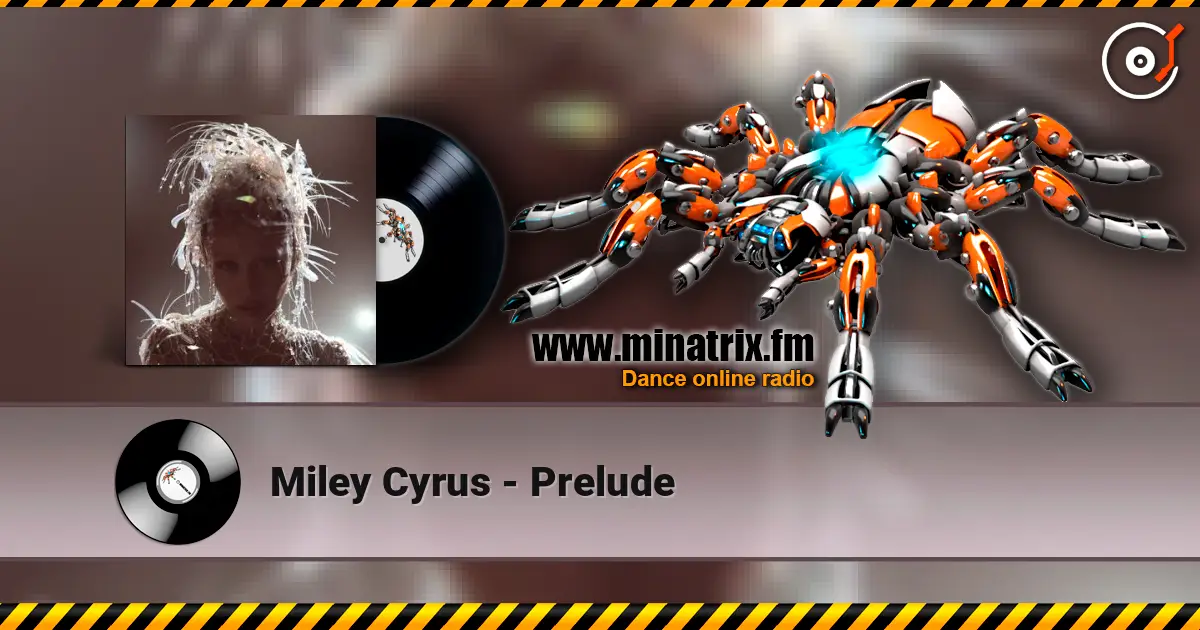 Miley Cyrus - Prelude escuchar online en alta calidad | Minatrix.FM