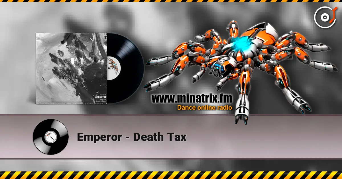 Emperor - Death Tax escuchar online en alta calidad | Minatrix.FM