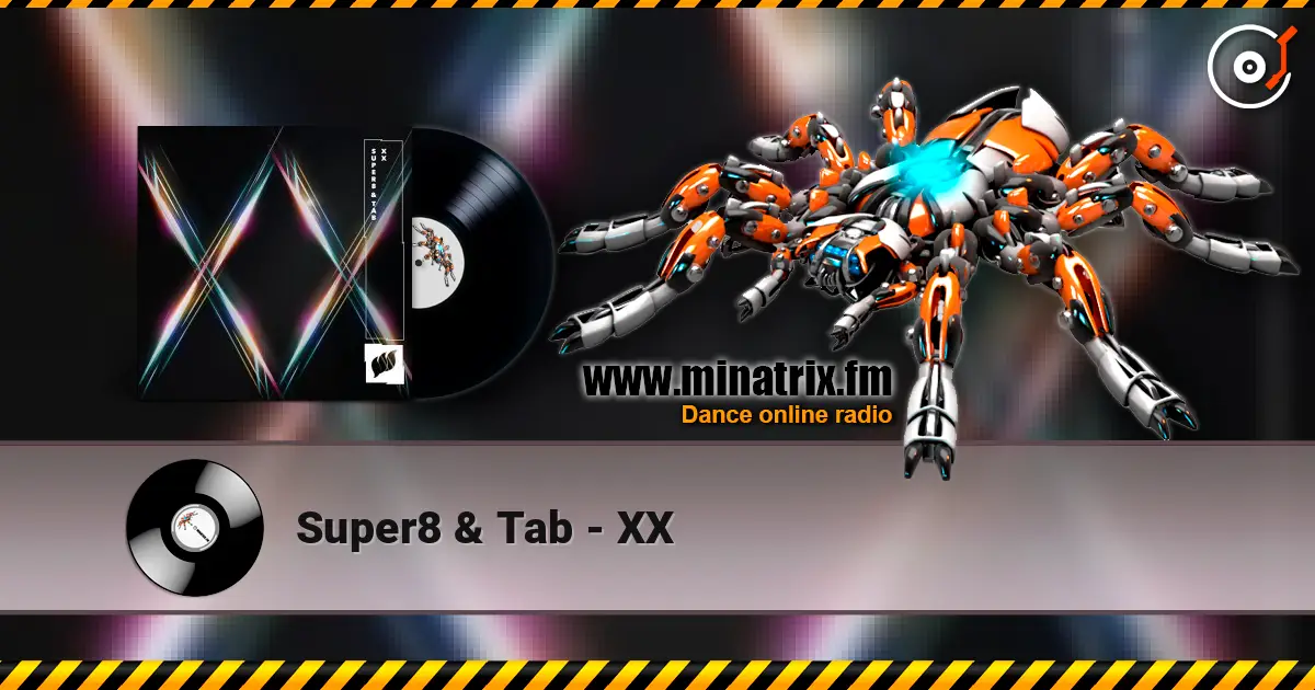 Super8 & Tab - XX escuchar online en alta calidad | Minatrix.FM