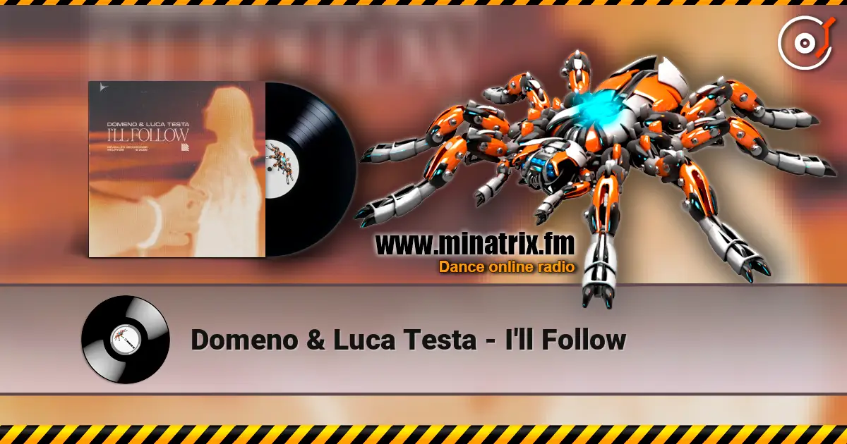 Domeno & Luca Testa - I'll Follow escuchar online en alta calidad | Minatrix.FM