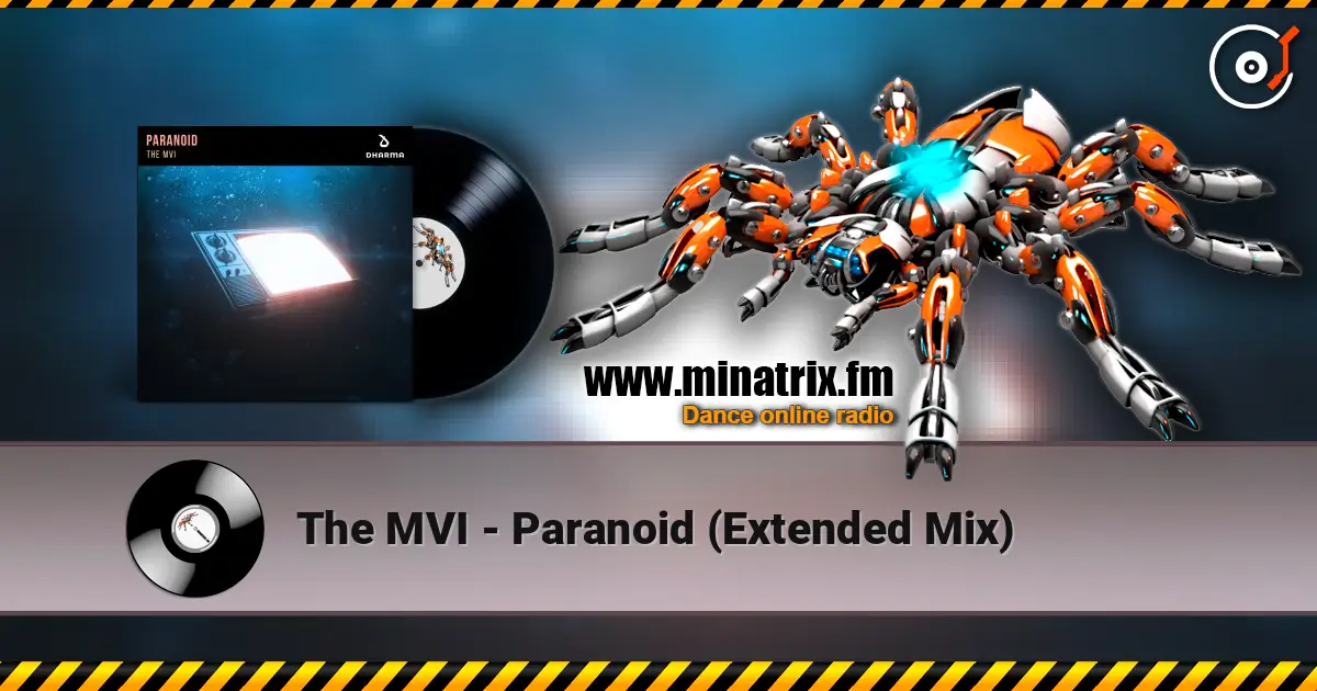 The MVI - Paranoid (Extended Mix) escuchar online en alta calidad | Minatrix.FM