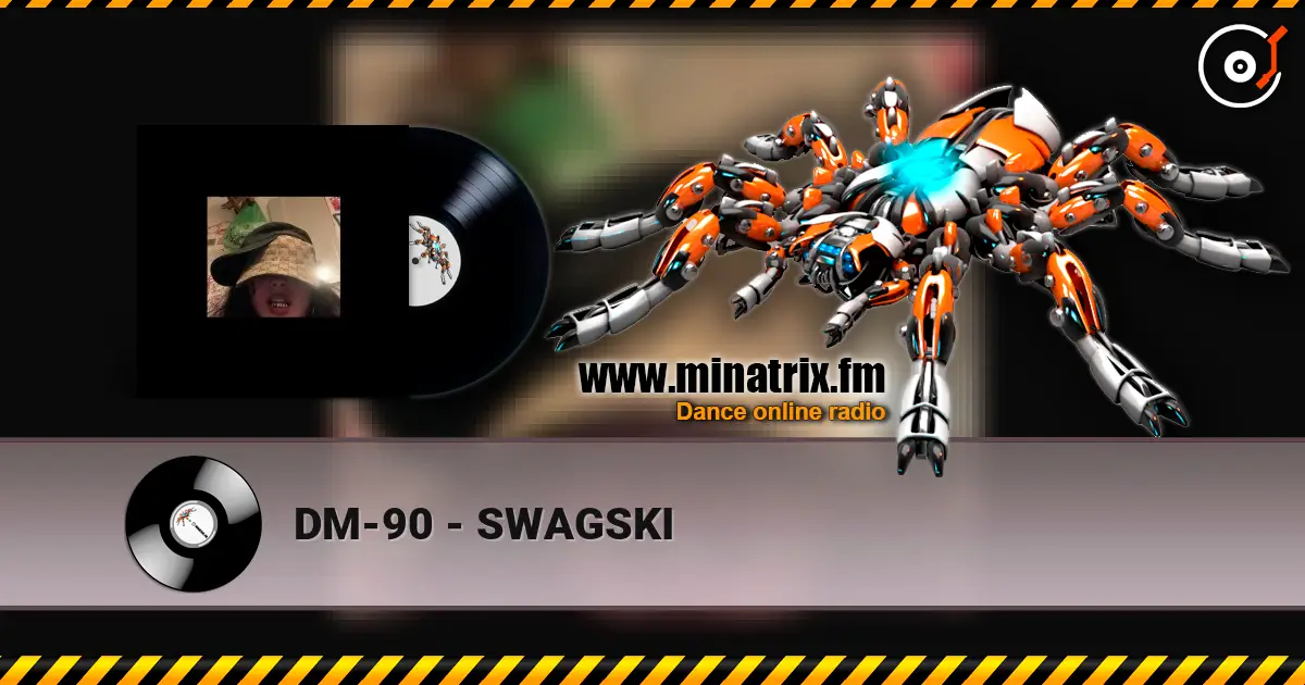 DM-90 - SWAGSKI escuchar online en alta calidad | Minatrix.FM