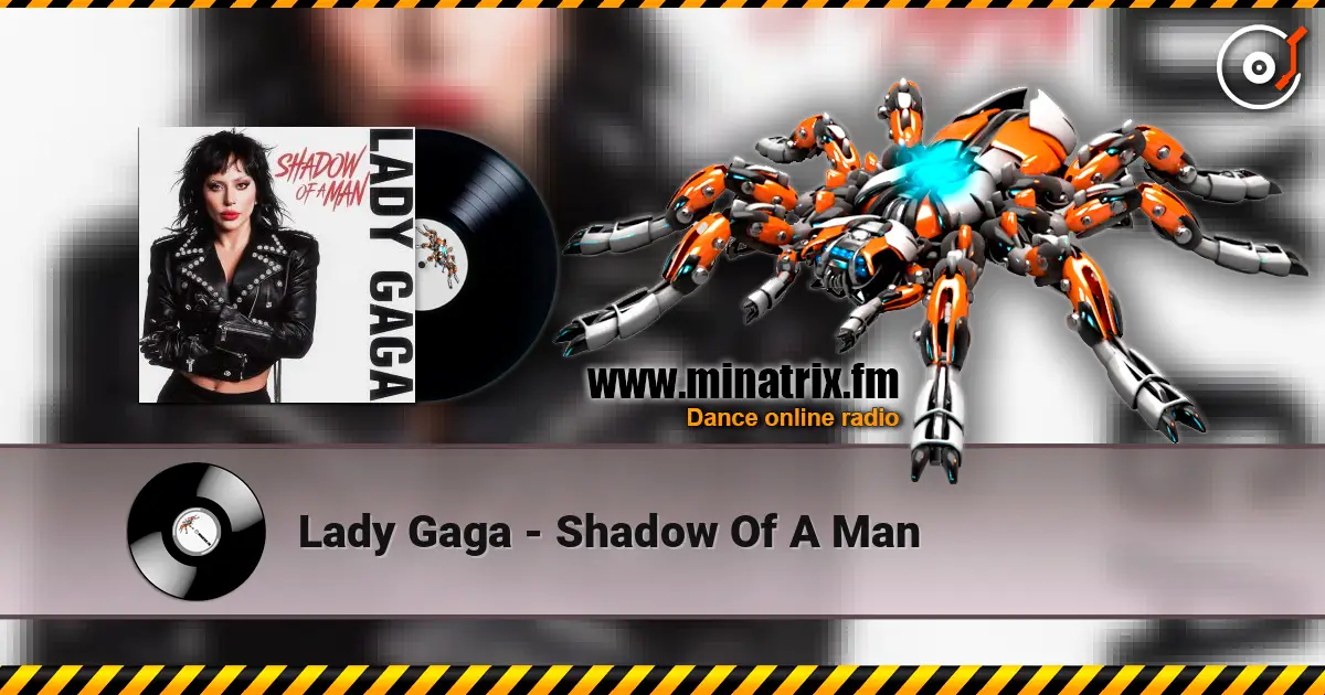 Lady Gaga - Shadow Of A Man escuchar online en alta calidad | Minatrix.FM