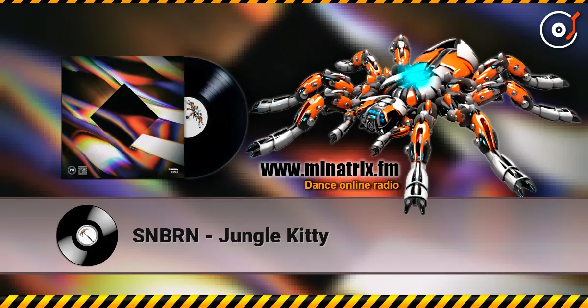 SNBRN - Jungle Kitty escuchar online en alta calidad | Minatrix.FM
