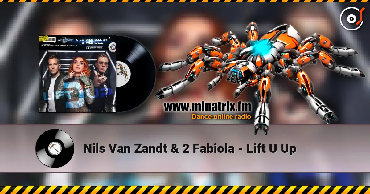 Nils Van Zandt & 2 Fabiola - Lift U Up escuchar online en alta calidad | Minatrix.FM
