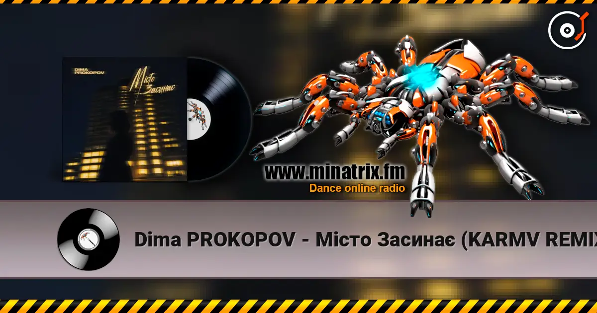 Dima PROKOPOV - Місто Засинає (KARMV REMIX) escuchar online en alta calidad | Minatrix.FM