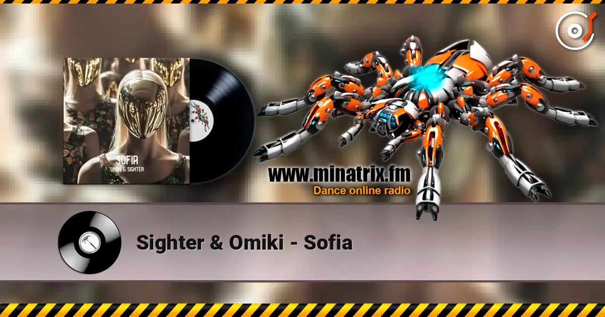Sighter & Omiki - Sofia escuchar online en alta calidad | Minatrix.FM