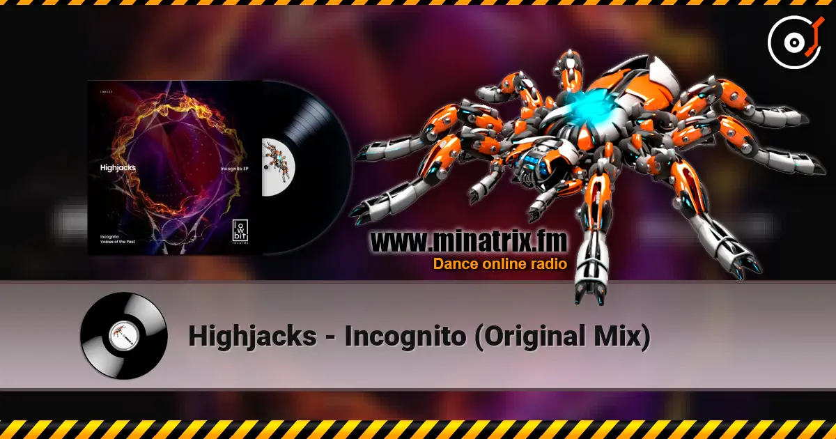 Highjacks - Incognito (Original Mix) escuchar online en alta calidad | Minatrix.FM
