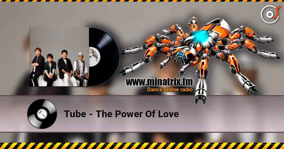 Tube - The Power Of Love escuchar online en alta calidad | Minatrix.FM