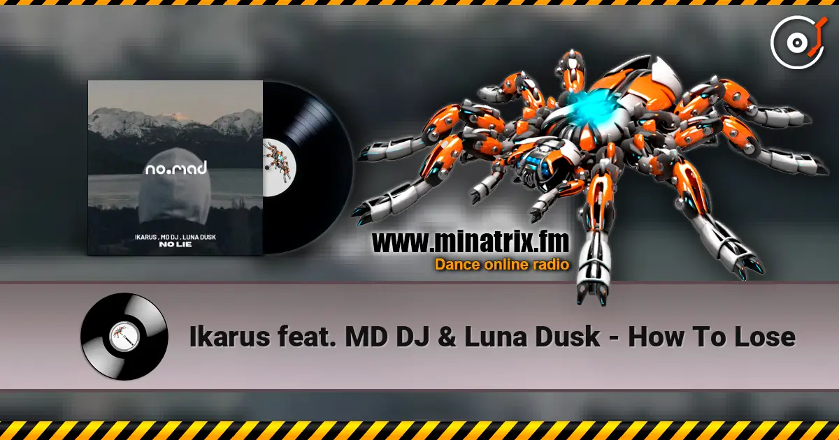 Ikarus feat. MD DJ & Luna Dusk - How To Lose escuchar online en alta calidad | Minatrix.FM