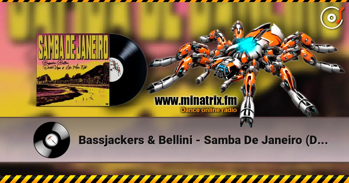 Bassjackers & Bellini - Samba De Janeiro (Dimitri Vegas & Like Mike Extended Edit) escuchar online en alta calidad | Minatrix.FM