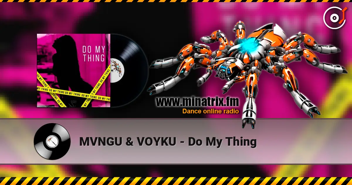 MVNGU & VOYKU - Do My Thing escuchar online en alta calidad | Minatrix.FM