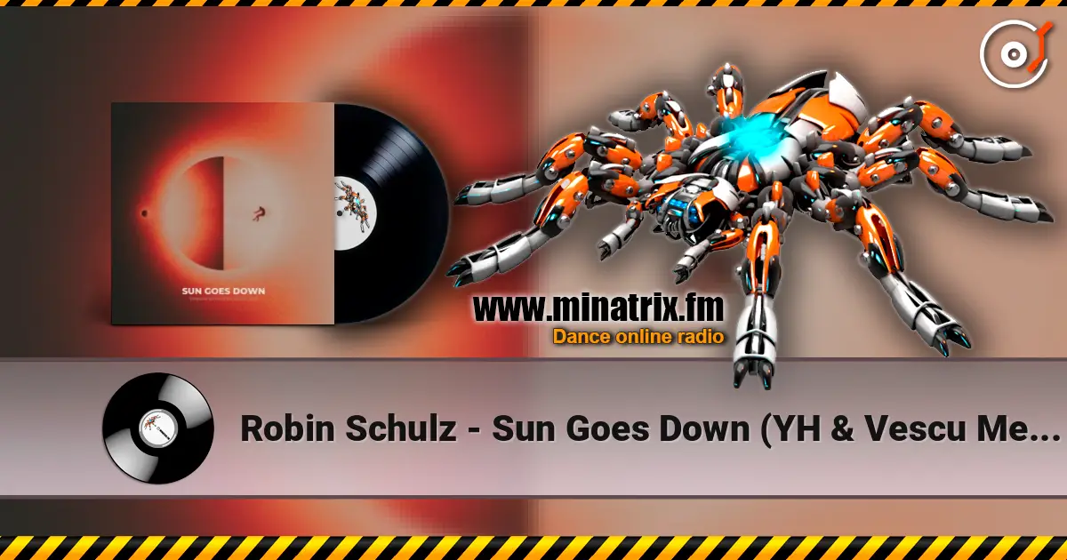 Robin Schulz - Sun Goes Down (YH & Vescu Melodic Techno Edit) escuchar online en alta calidad | Minatrix.FM