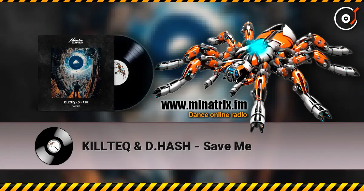 KILLTEQ & D.HASH - Save Me escuchar online en alta calidad | Minatrix.FM