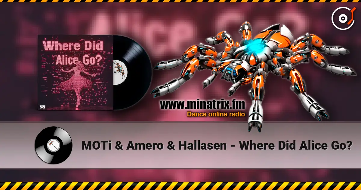 MOTi & Amero & Hallasen - Where Did Alice Go? escuchar online en alta calidad | Minatrix.FM