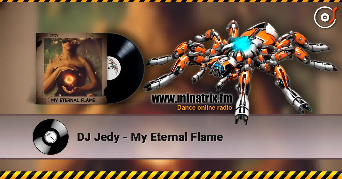 DJ Jedy - My Eternal Flame escuchar online en alta calidad | Minatrix.FM