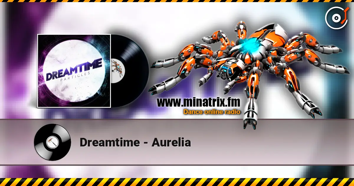 Dreamtime - Aurelia escuchar online en alta calidad | Minatrix.FM
