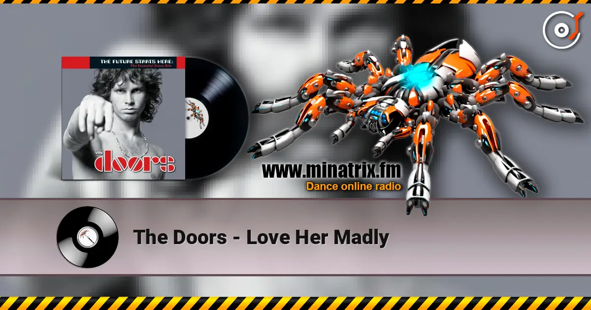 The Doors - Love Her Madly escuchar online en alta calidad | Minatrix.FM