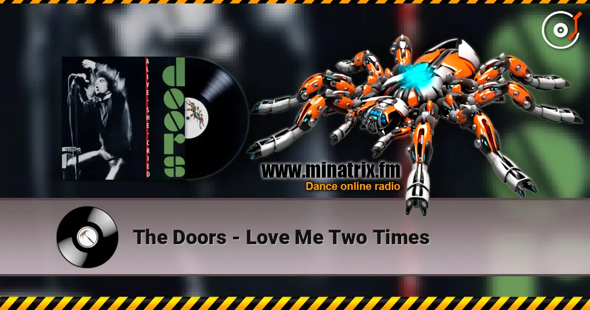 The Doors - Love Me Two Times escuchar online en alta calidad | Minatrix.FM