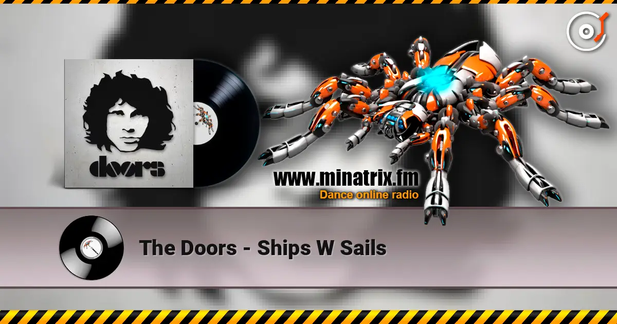 The Doors - Ships W Sails escuchar online en alta calidad | Minatrix.FM