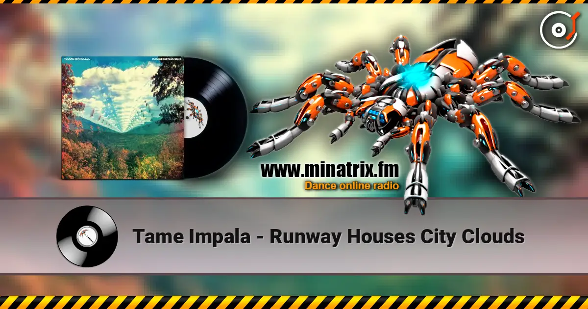 Tame Impala - Runway Houses City Clouds escuchar online en alta calidad | Minatrix.FM