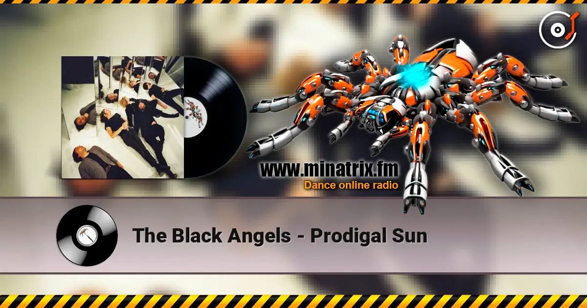 The Black Angels - Prodigal Sun escuchar online en alta calidad | Minatrix.FM
