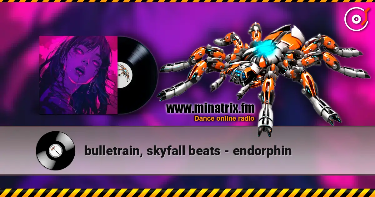 bulletrain, skyfall beats - endorphin escuchar online en alta calidad | Minatrix.FM